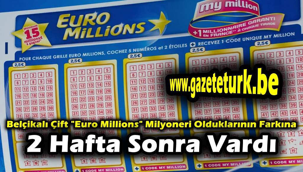 Belçikalı Çift “Euro Millions” Milyoneri Olduklarının Farkına 2 Hafta Sonra Vardı…