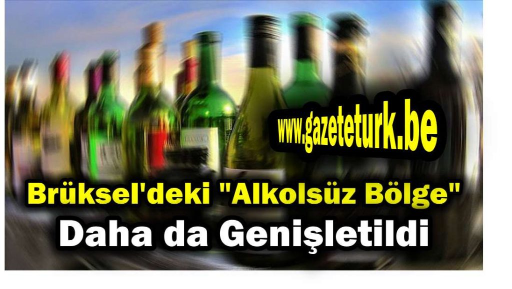 Brüksel’deki “Alkolsüz Bölge” Daha da Genişletildi…
