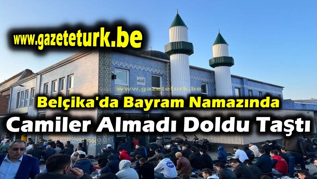 Belçika’da Bayram Namazında Camiler Almadı Doldu Taştı…