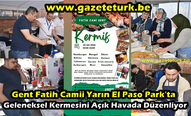 Gent Fatih Camii, Yarın El Paso Park’ta Geleneksel Kermesini Açık Havada Düzenliyor…
