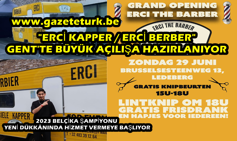 “ERCİ KAPPER / ERCİ BERBER” GENT’TE BÜYÜK AÇILIŞA HAZIRLANIYOR… 2023 BELÇİKA ŞAMPİYONU YENİ DÜKKÂNINDA HİZMET VERMEYE BAŞLIYOR…