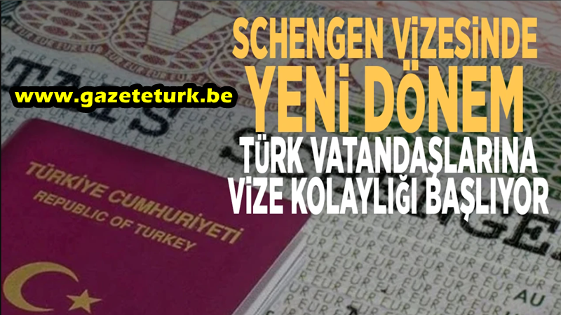 Avrupa Birliği (AB)’den Türk Vatandaşlarına Schengen Vizesinde Büyük Kolaylık…