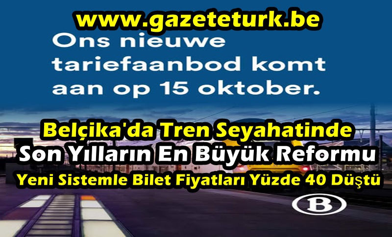 Belçika’da Tren Seyahatinde Son Yılların En Büyük Reformu…Yeni Sistemle Bilet Fiyatları Yüzde 40 Düştü…