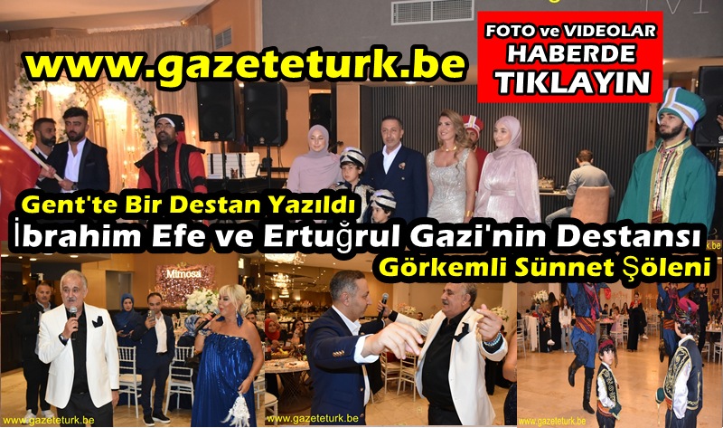 Gent’te Bir Destan Yazıldı…İbrahim Efe ve Ertuğrul Gazi’nin Destansı, Görkemli Sünnet Şöleni…