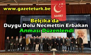 Belçika’da Duygu Dolu Necmettin Erbakan Anma Gecesi Düzenlendi…