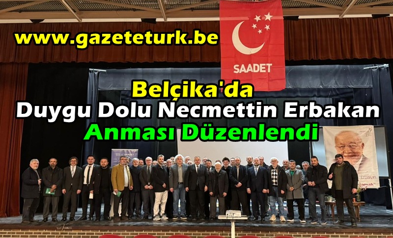 Belçika’da Duygu Dolu Necmettin Erbakan Anma Gecesi Düzenlendi…