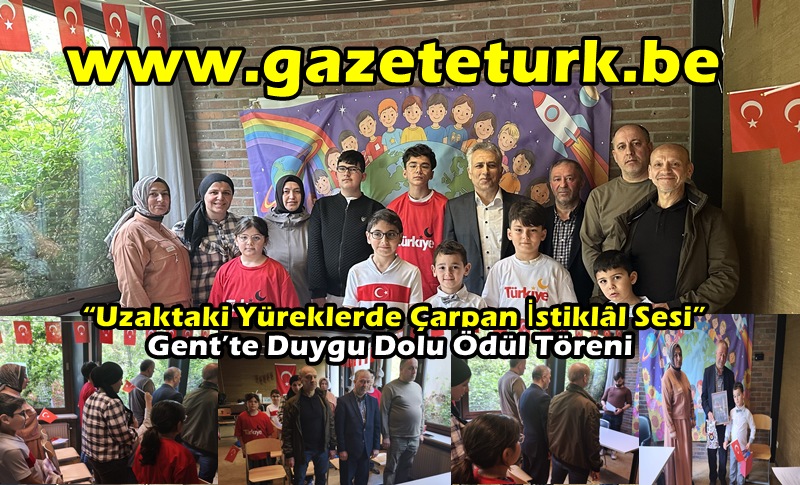 “Uzaktaki Yüreklerde Çarpan İstiklâl Sesi” Gent’te Duygu Dolu Ödül Töreni…