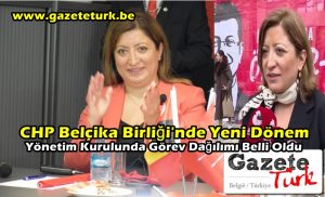 CHP Belçika Birliği’nde Yeni Dönem…Yönetim Kurulunda Görev Dağılımı Belli Oldu…