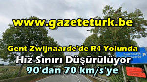 Gent Zwijnaarde’de R4 Yolunda Hız Sınırı Düşürülüyor…90’dan 70 km/s’ye…