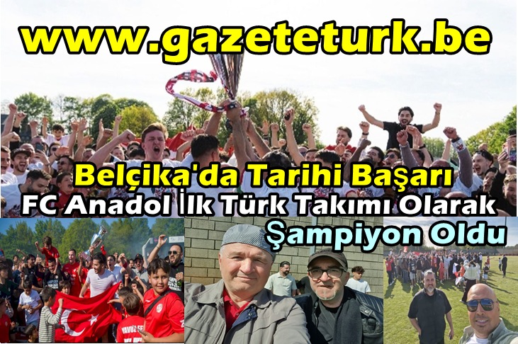 Belçika’da Tarihi Başarı… FC Anadol İlk Türk Takımı Olarak Şampiyon Oldu…