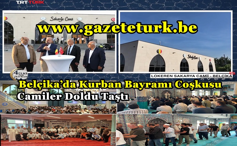 Belçika’da Kurban Bayramı Coşkusu… Camiler Doldu Taştı…