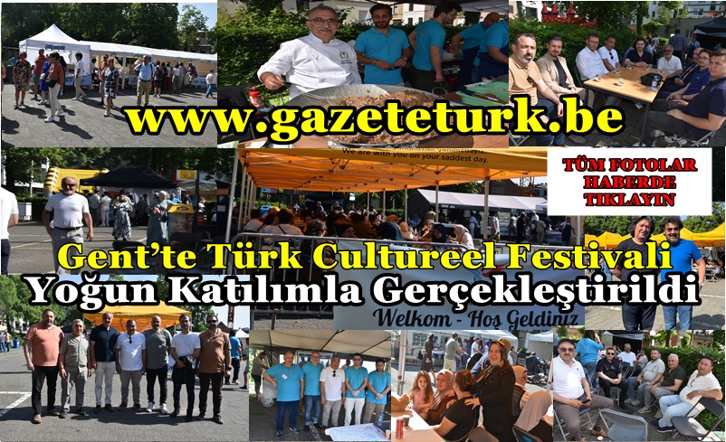 Gent’te Türk Cultureel Festivali Yoğun Katılımla Gerçekleştirildi…