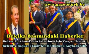 Belçika Basınındaki Haberler, Brüksel Hükümeti’nden Saint-Josse İçin Vesayet Hamlesi… Belediye Başkanı Emir Kır Koltuğunu Kaybedebilir…
