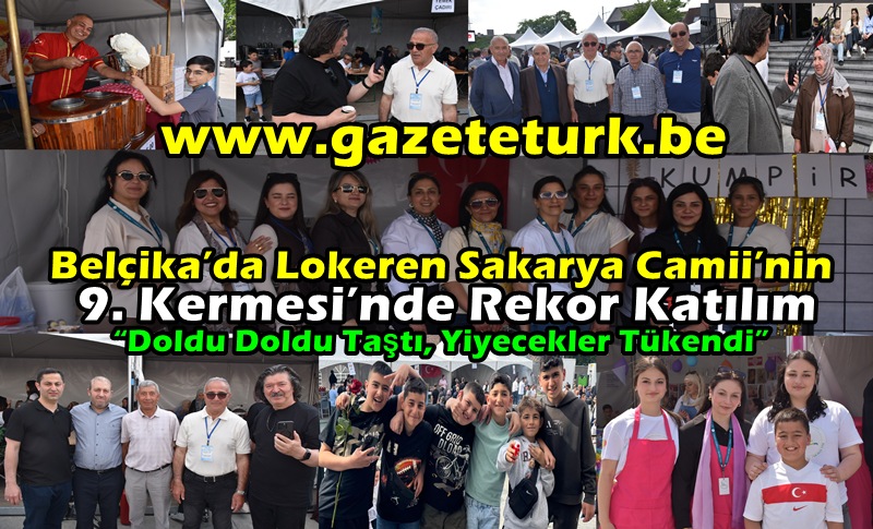 Belçika’da Lokeren Sakarya Camii’nin 9. Kermesi’nde Rekor Katılım… “Doldu Doldu Taştı, Yiyecekler Tükendi”