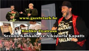 Binfikir Tiyatrosu Sezonu Kahkaha ve Alkışlarla Kapattı…