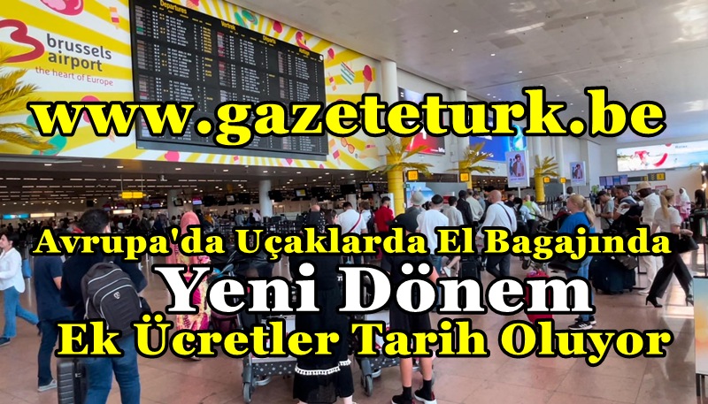 Avrupa’da Uçaklarda El Bagajında Yeni Dönem…Ek Ücretler Tarih Oluyor…