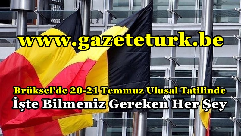 Brüksel’de 20-21 Temmuz Ulusal Tatilinde İşte Bilmeniz Gereken Her Şey…