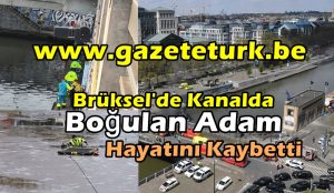 Brüksel’de Kanalda Boğulan Adam Hayatını Kaybetti…